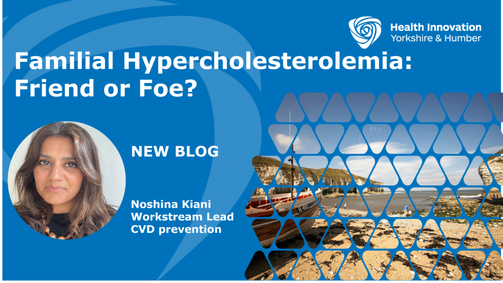 Familial Hypercholesterolemia: Friend or Foe? - Health Innovation ...